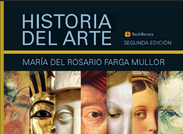 Historia del arte bachillerato - MARIA DEL ROSARIO FARGA MULLOR